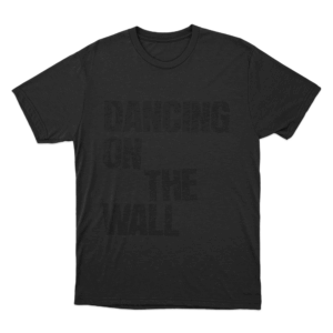 Dancing On The Wall Unisex T Shirt Black