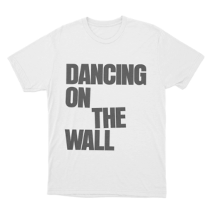 Dancing On The Wall Unisex T Shirt White
